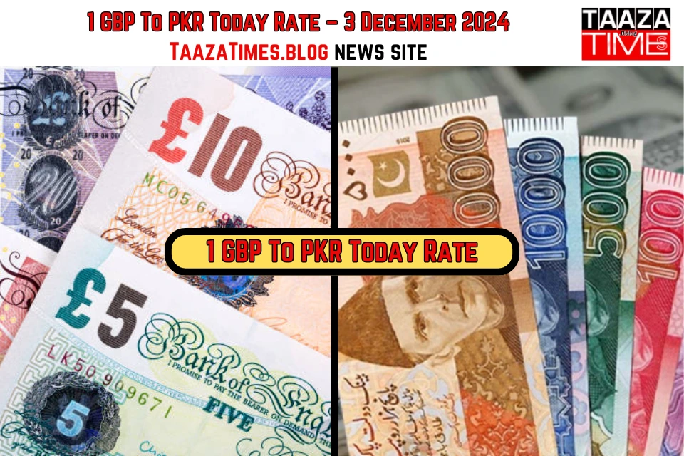 1 GBP To PKR Today Rate