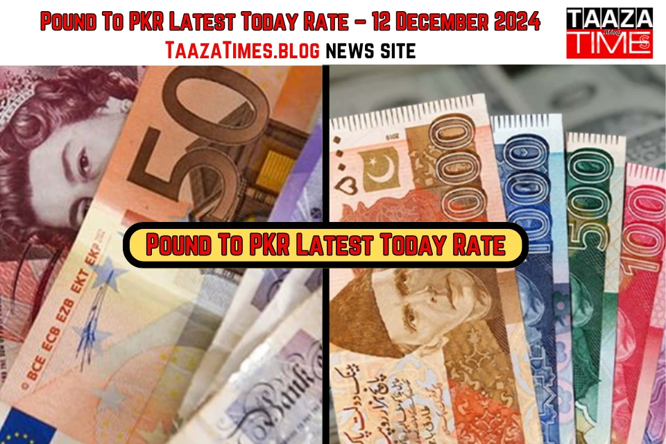 Pound To PKR Latest Today Rate