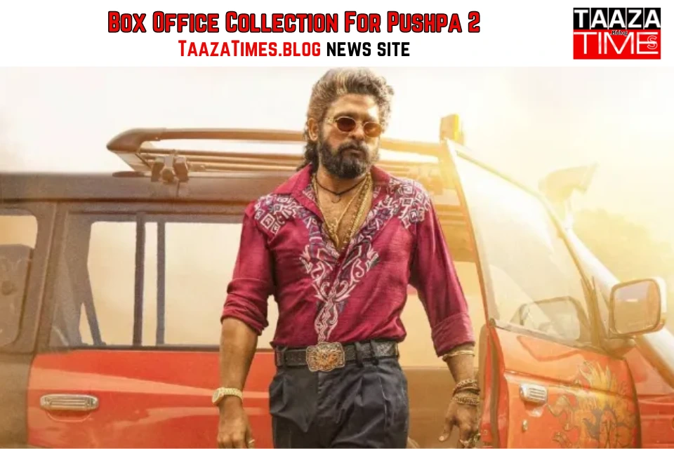 Box Office Collection For Pushpa 2