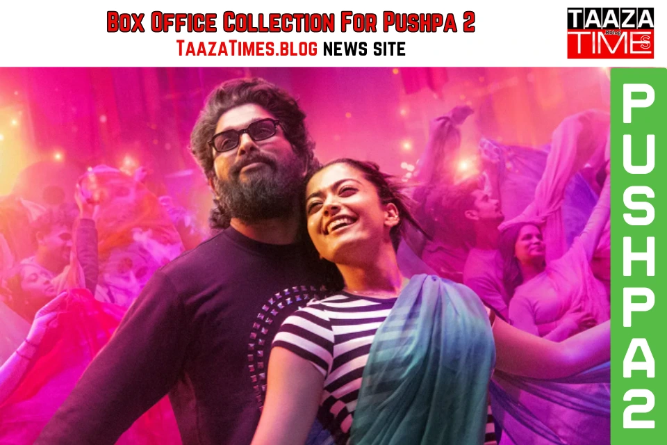 Box Office Collection For Pushpa 2