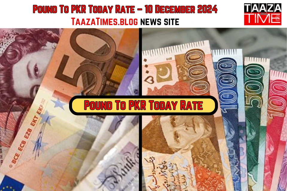 Pound To PKR Today Rate