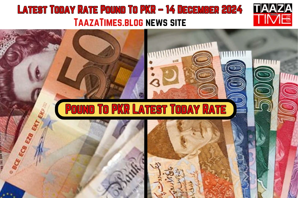 Latest Today Rate Pound To PKR