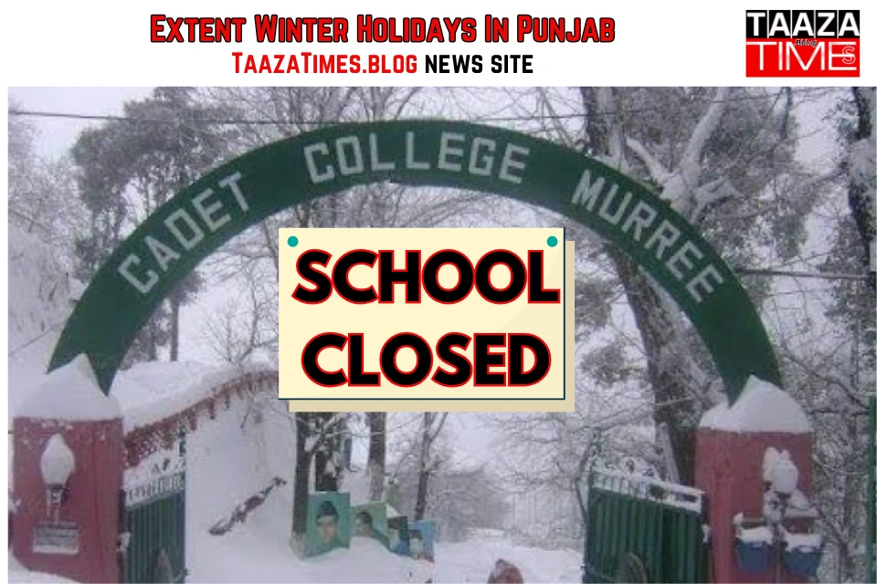 Winter Holiday Extend in Punjab 2024