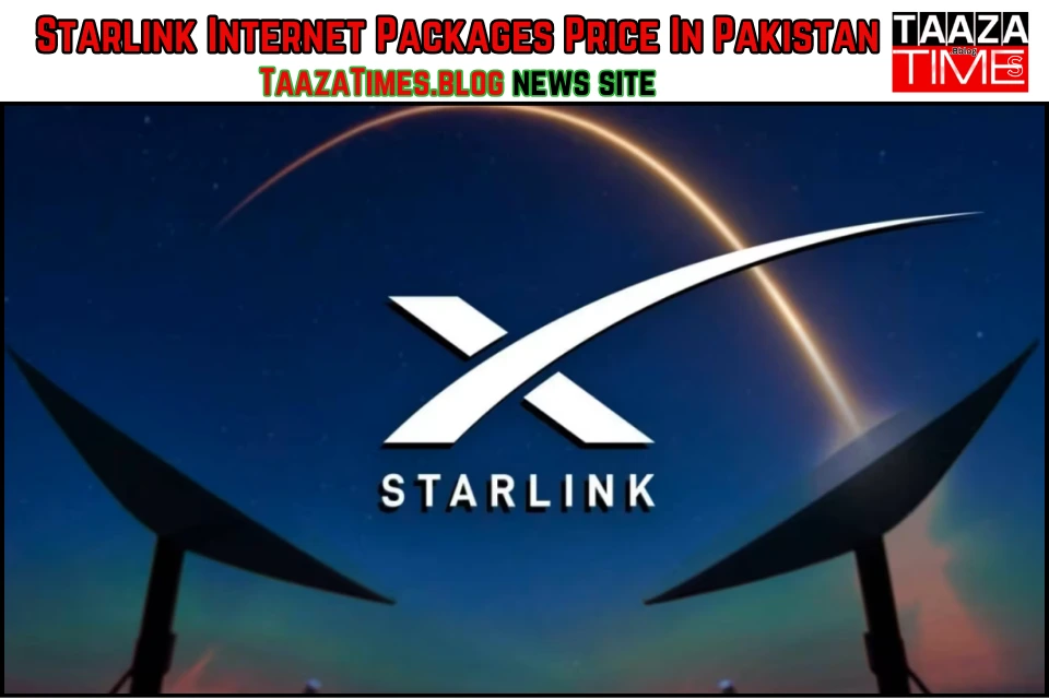 Starlink Internet Packages Price In Pakistan