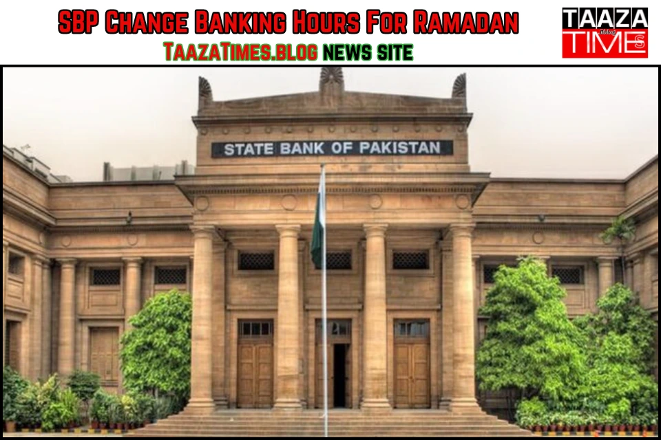 SBP Change Banking Hours For Ramadan